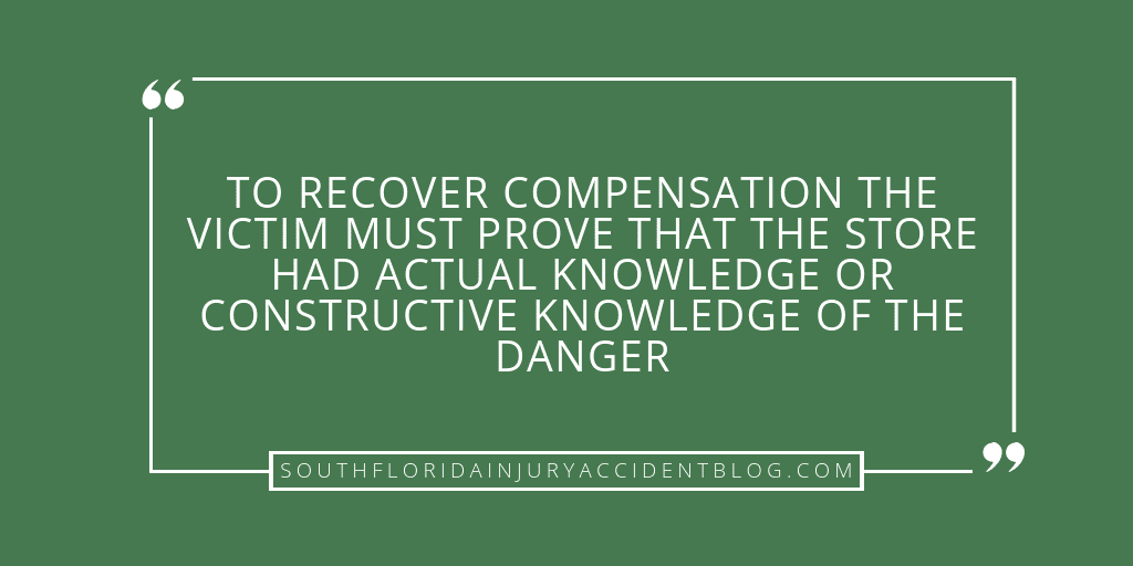 To recover compensation the victim must prove that the store had actual knowledge or constructive knowledge of the danger.